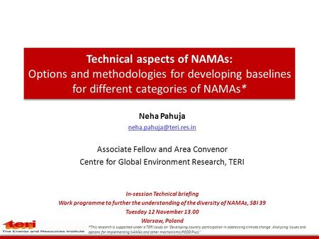 Technical aspects of NAMAs: Options and methodologies for developing baselines for different categories of NAMAs* Neha Pahuja Associate.