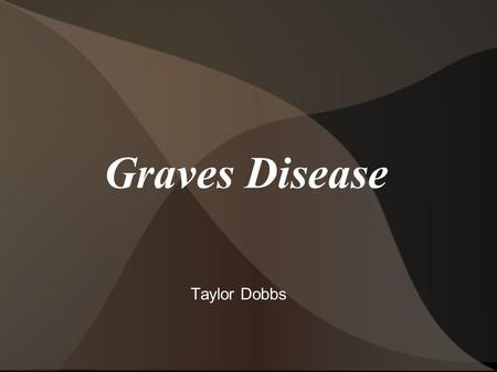 Graves Disease Taylor Dobbs.