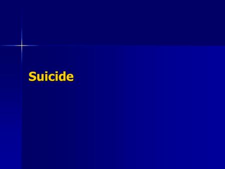 Suicide. Three things need to be present for suicide to happen: 1. The person must want to die 2. The person must have the means to carry out their wish,