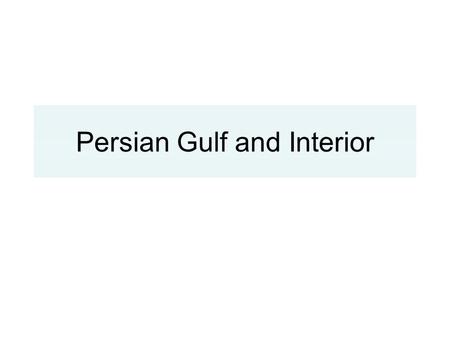 Persian Gulf and Interior. People and Language Islam is the main religion of this region. Arabic is the most common language because the Qur’an is written.