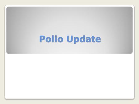 Polio Update. OPVOral Polio Vaccine IPVInactivated Polio Vaccine GPEIGlobal Polio Eradication Initiative FRRSFinancial Resource Requirements series GAVIGAVI.