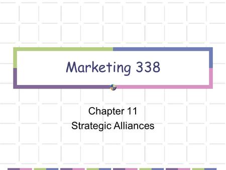 Chapter 11 Strategic Alliances