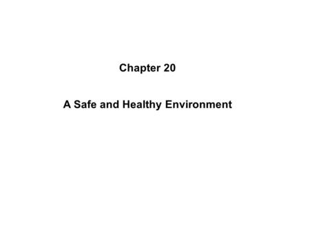 A Safe and Healthy Environment