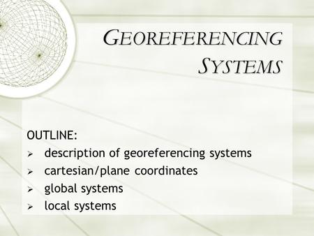 GEOREFERENCING SYSTEMS