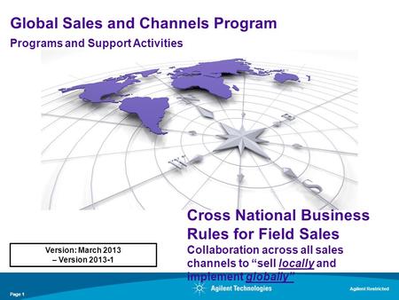 Global Sales and Channels Program Programs and Support Activities Agilent Restricted Page 1 Cross National Business Rules for Field Sales Collaboration.
