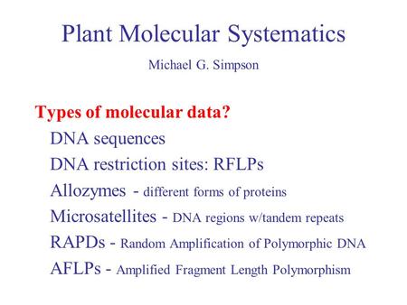 Plant Molecular Systematics Michael G. Simpson