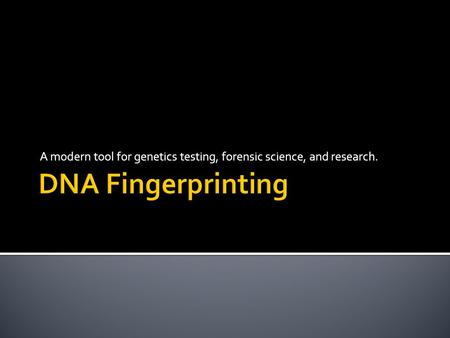A modern tool for genetics testing, forensic science, and research.
