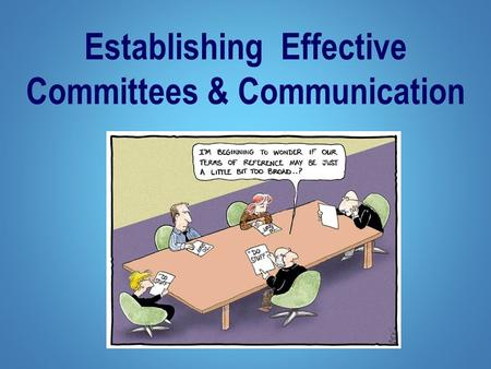 Establishing Effective Committees & Communication