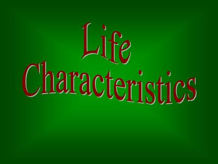 Life Characteristics.