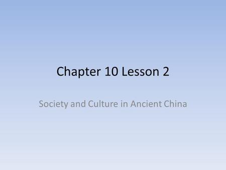 Society and Culture in Ancient China