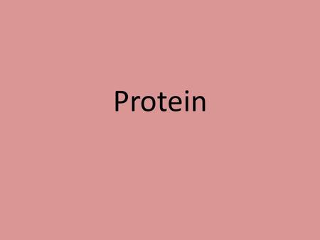 Protein. Topic: Lean Protein Objectives: Why do we need protein? What are essential amino acids? What does “lean” protein mean? What are animal and plant.