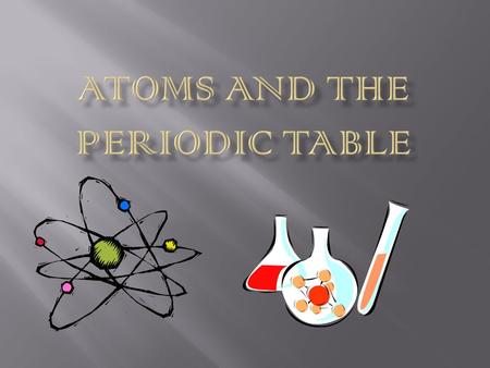  The atom is the fundamental building block of all stuff, or what scientists like to call matter. An individual atom is very small.  There are also.