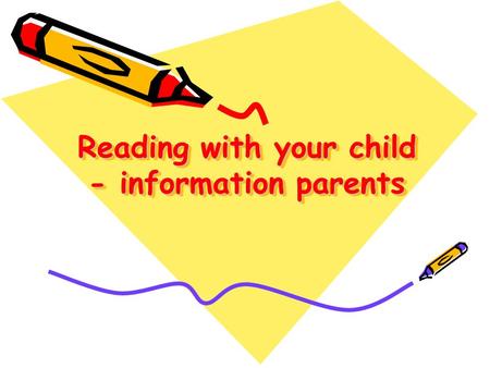 Reading with your child - information parents