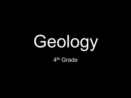 Geology 4th Grade.