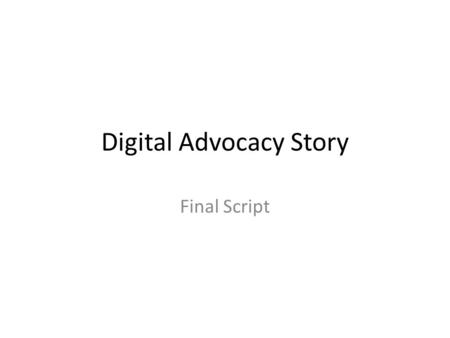 Digital Advocacy Story Final Script. Public Library Outreach Program --intro with heart book photo and my name --go into another pictures with The Library.