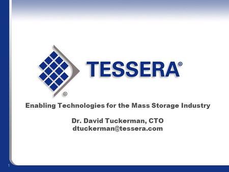 Enabling Technologies for the Mass Storage Industry Dr