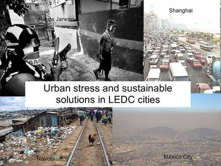 Urban stress and sustainable solutions in LEDC cities