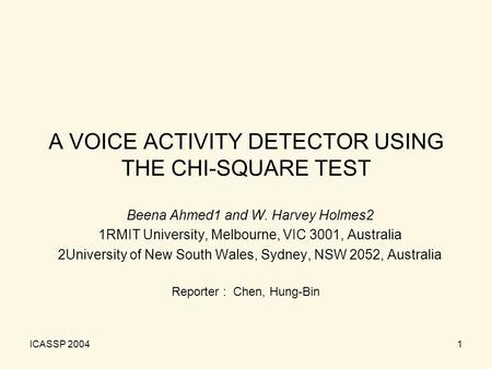 A VOICE ACTIVITY DETECTOR USING THE CHI-SQUARE TEST