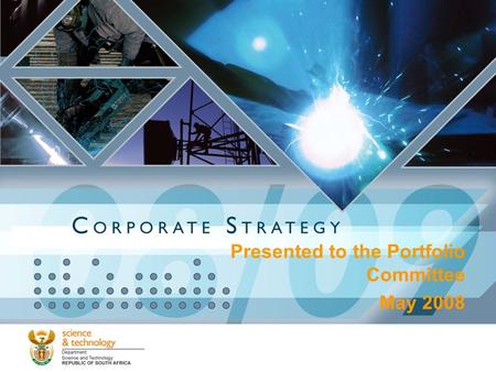 Presented to the Portfolio Committee May 2008. Outline Introduction: Strategic overview Key strategic objectives Recent outputs Ten year innovation Plan.