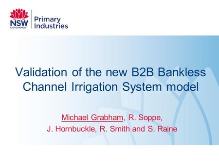 Validation of the new B2B Bankless Channel Irrigation System model