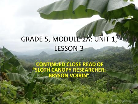 GRADE 5, MODULE 2A: UNIT 1, LESSON 3