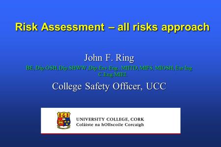 Risk Assessment – all risks approach