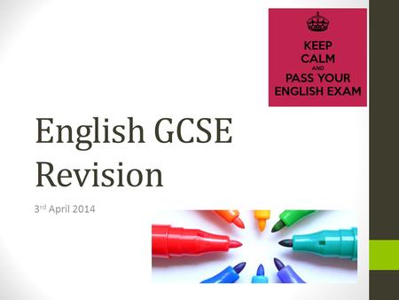 English GCSE Revision 3rd April 2014.