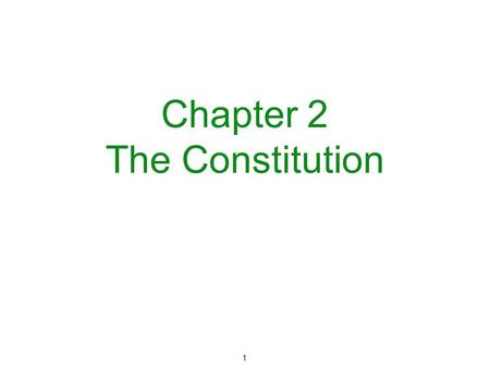 1 Chapter 2 The Constitution.  1607 - First colony - Jamestown was established.  1756-1763 - French and Indian War fought between England and France.