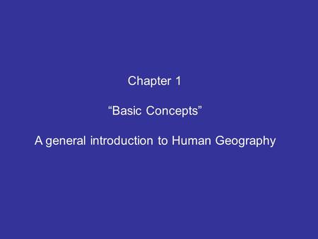 A general introduction to Human Geography
