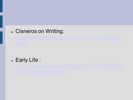 Cisneros on Writing:  0EvY  0EvY Early Life :