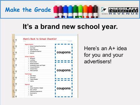 It’s a brand new school year. Here’s an A+ idea for you and your advertisers!