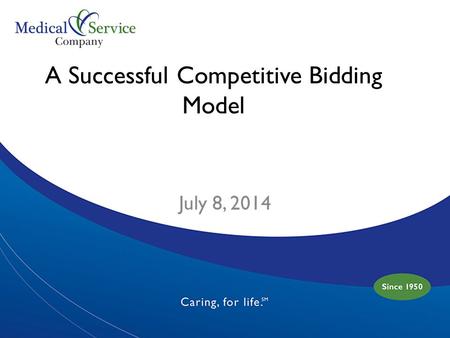 A Successful Competitive Bidding Model July 8, 2014.