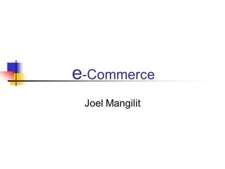 E -Commerce Joel Mangilit. BAYANTRADE Joint Venture of Six Conglomerates Aboitiz Equity Ventures Ayala Corporation Benpres Holdings JG Summit Holdings.
