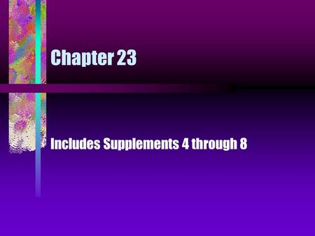 Chapter 23 Includes Supplements 4 through 8. The Revenue Equation.