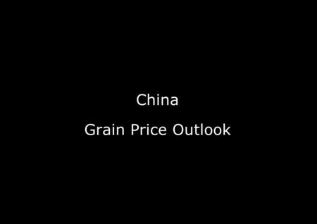 Grain Price Outlook China. A picture of China 3 Food Fuel Feed Fibre.