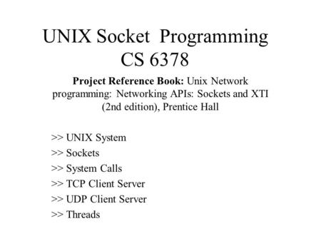 UNIX Socket Programming CS 6378