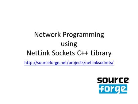 Network Programming using NetLink Sockets C++ Library