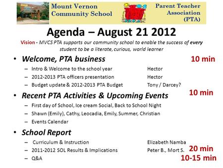Agenda – August 21 2012 Vision - MVCS PTA supports our community school to enable the success of every student to be a literate, curious, world learner.