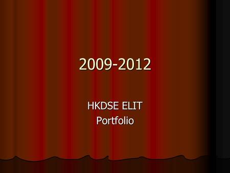2009-2012 HKDSE ELIT Portfolio. 1) What problems are there with the following portfolio titles? 1. Sideways Review 2. Can Wong kar-wai be the Hong Kong.