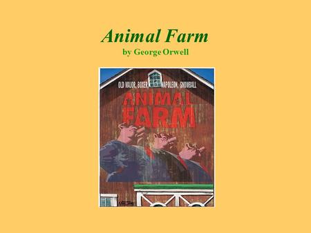 Animal Farm by George Orwell