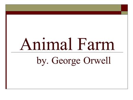 Animal Farm by. George Orwell. Animal Farm is a… 1. Fable - has two levels of meaning. On the surface, the fable is about animals. But on a second level,