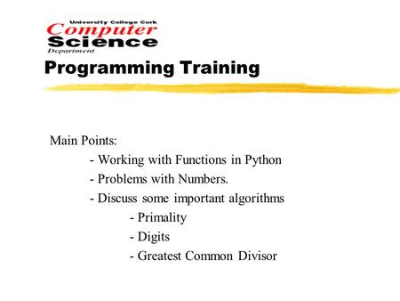 Programming Training Main Points: - Working with Functions in Python