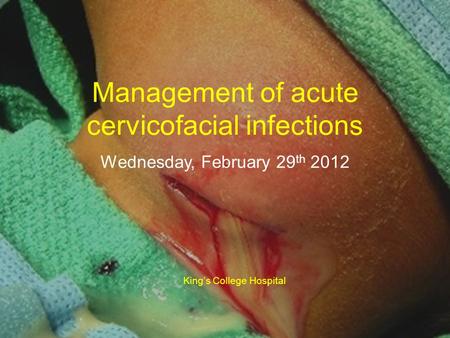 Management of acute cervicofacial infections