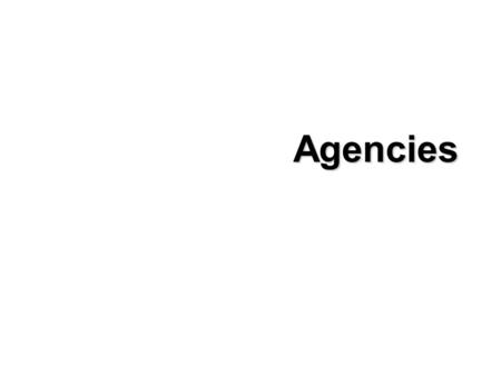 Agencies.
