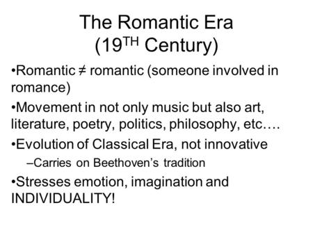 The Romantic Era (19TH Century)