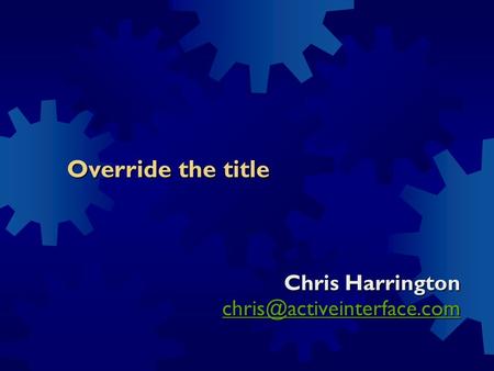 Override the title Chris Harrington