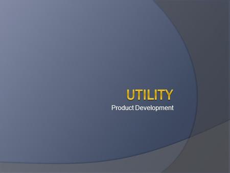 Product Development Utility.