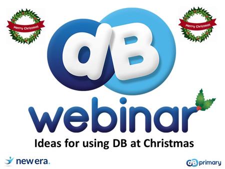 Ideas for using DB at Christmas. To view the example Christmas Community, please visit this link.please visit this link 1.Creating a Christmas-themed.