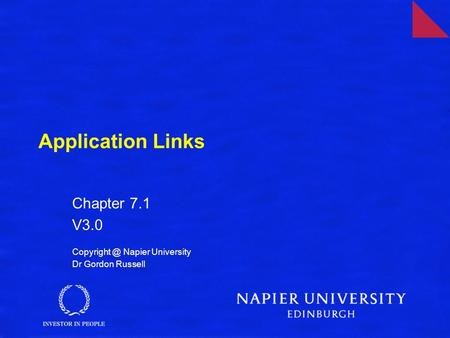 Application Links Chapter 7.1 V3.0 Napier University Dr Gordon Russell.