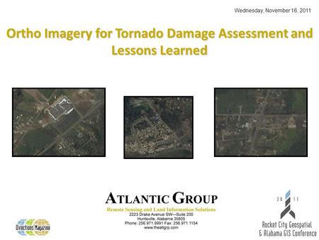 Ortho Imagery for Tornado Damage Assessment and Lessons Learned Wednesday, November 16, 2011.